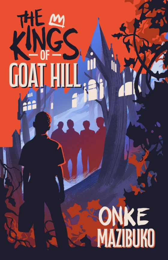 The Kings of Goat Hill by Onke Mazibuko